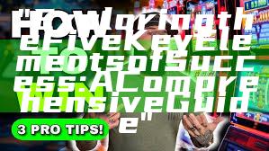 "Exploring the Five Key Elements of Success: A Comprehensive Guide"