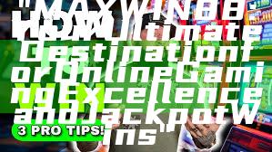 "MAXWIN88: Your Ultimate Destination for Online Gaming Excellence and Jackpot Wins"