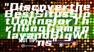 "Discover the Best Situs Slot Online for Thrilling Gameplay and Big Wins"