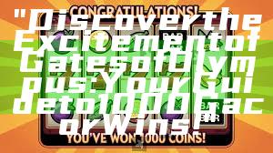 "Discover the Excitement of Gates of Olympus: Your Guide to 1000 Gacor Wins!"
